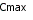 Cmax