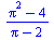 `/`(`*`(`+`(`*`(`^`(Pi, 2)), `-`(4))), `*`(`+`(Pi, `-`(2))))