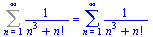 Sum(`/`(1, `*`(`+`(`*`(`^`(n, 3)), factorial(n)))), n = 1 .. infinity) = sum(`/`(1, `*`(`+`(`*`(`^`(n, 3)), factorial(n)))), n = 1 .. infinity)