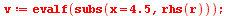 v := evalf(subs(x = 4.5, rhs(r))); 1