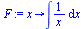 proc (x) options operator, arrow; int(`/`(1, `*`(x)), x) end proc