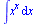 int(`^`(x, x), x)