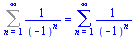 Sum(`/`(1, `*`(`^`(-1, n))), n = 1 .. infinity) = sum(`/`(1, `*`(`^`(-1, n))), n = 1 .. infinity)