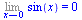 Limit(sin(x), x = 0) = 0